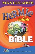 Cover art for Max Lucado's Hermie and Friends Bible (Lucado, Max)