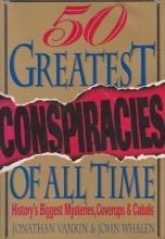 Cover art for The Fifty Greatest Conspiracies of All Time: History's Biggest Mysteries, Coverups, and Cabals