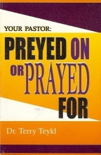 Cover art for Your Pastor : Preyed on or Prayed For