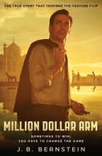 Cover art for Million Dollar Arm: Sometimes to Win, You Have to Change the Game