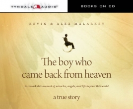 Cover art for The Boy Who Came Back from Heaven: A Remarkable Account of Miracles, Angels, and Life beyond This World