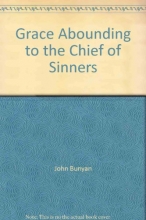 Cover art for Grace Abounding to the Chief of Sinners