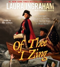 Cover art for Of Thee I Zing: America's Cultural Decline from Muffin Tops to Body Shots