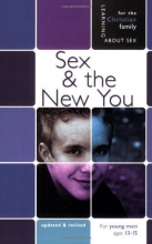 Cover art for Sex & the New You: For Young Men 13-15 (Learning about Sex)