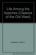 Cover art for Life Among the Apaches (Classics of the Old West)