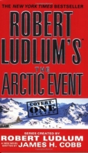 Cover art for Robert Ludlum's (TM) The Arctic Event (Series Starter, Covert-One #7)