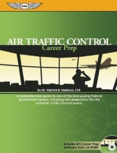 Cover art for Air Traffic Control Career Prep: A Comprehensive Guide to One of the Best-Paying Federal Government Careers, Including Test Preparation for Exams