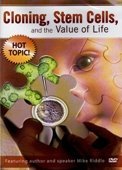 Cover art for Cloning, Stem Cells, and the Value of Life