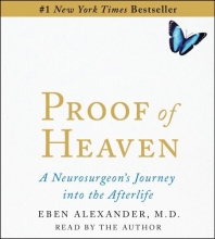 Cover art for Proof of Heaven: A Neurosurgeon's Near-Death Experience and Journey into the Afterlife