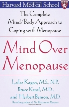 Cover art for Mind Over Menopause: The Complete Mind/Body Approach to Coping with Menopause