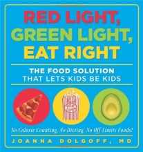 Cover art for Red Light, Green Light, Eat Right: The Food Solution That Lets Kids Be Kids
