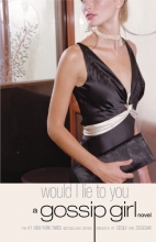Cover art for Would I Lie to You (Gossip Girl, No. 10)
