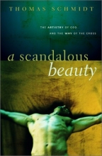 Cover art for A Scandalous Beauty: The Artistry of God and the Way of the Cross