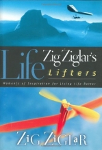 Cover art for Zig Ziglar's Life Lifters: Moments of Inspiration for Living Life Better