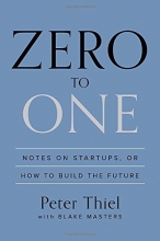 Cover art for Zero to One: Notes on Startups, or How to Build the Future