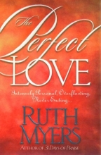 Cover art for The Perfect Love: Intensely Personal, Overflowing, Never Ending...