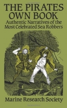 Cover art for The Pirates Own Book: Authentic Narratives of the Most Celebrated Sea Robbers (Dover Maritime)