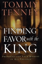 Cover art for Finding Favor With the King: Preparing For Your Moment in His Presence