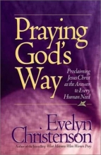 Cover art for Praying God's Way: Proclaiming Jesus Christ as the Answer to Every Human Need
