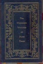 Cover art for The Mississippi writings of Mark Twain, The Adventures of Tom Sawyer, Life on the Mississippi, The Adventures of Huckleberry Finn