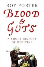 Cover art for Blood and Guts: A Short History of Medicine