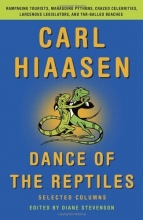 Cover art for Dance of the Reptiles: Rampaging Tourists, Marauding Pythons, Larcenous Legislators, Crazed Celebrities, and Tar-Balled Beaches: Selected Columns (Vintage Original)