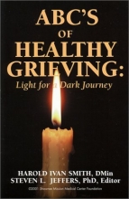 Cover art for ABC's of Healthy Grieving : Light for a Dark Journey