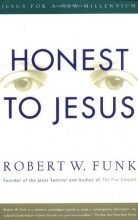 Cover art for Honest to Jesus: Jesus for a New Millennium