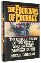 Cover art for The Four Days of Courage: The Untold Story of the People Who Brought Marcos Down