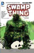Cover art for Swamp Thing Vol. 4: Seeder (The New 52)