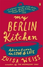 Cover art for My Berlin Kitchen: A Love Story (with Recipes)