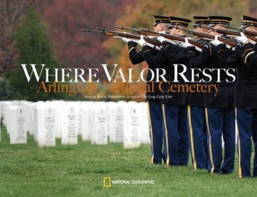 Cover art for Where Valor Rests: Arlington National Cemetery