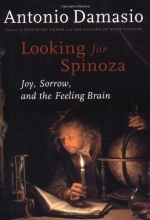 Cover art for Looking for Spinoza: Joy, Sorrow, and the Feeling Brain