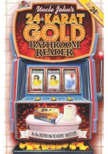 Cover art for Uncle John's 24-Karat Gold Bathroom Reader (Uncle John's Bathroom Reader)