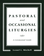 Cover art for Pastoral and Occasional Liturgies: A Ceremonial Guide