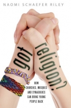 Cover art for Got Religion?: How Churches, Mosques, and Synagogues Can Bring Young People Back