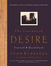 Cover art for The Journey of Desire Journal & Guidebook: An Expedition to Discover the Deepest Longings of Your Heart