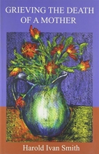 Cover art for Grieving the Death of a Mother