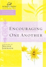Cover art for Encouraging One Another (Women of Faith Study Guide Series)