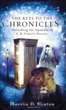 Cover art for The Keys to the Chronicles: Unlocking the Symbols of C. S. Lewis's Narnia