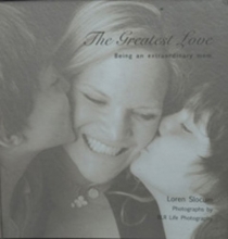 Cover art for The Greatest Love Being an extraordinary mom.