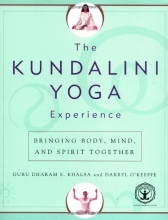 Cover art for The Kundalini Yoga Experience: Bringing Body, Mind, and Spirit Together