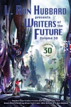 Cover art for Writers of the Future Volume 30: The Best New Science Fiction and Fantasy of the Year (L. Ron Hubbard Presents Writers of the Future)