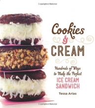 Cover art for Cookies & Cream: Hundreds of Ways to Make the Perfect Ice Cream Sandwich
