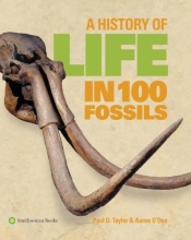 Cover art for A History of Life in 100 Fossils