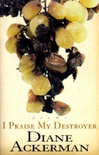 Cover art for I Praise My Destroyer: Poems