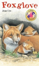 Cover art for Foxglove (We Love Animals)