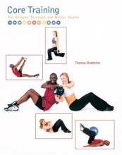 Cover art for Core Training: For Greater Strength and Better Health