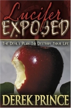 Cover art for Lucifer Exposed: The Devil's Plans to Destroy Your Life