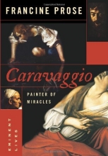 Cover art for Caravaggio: Painter of Miracles (Eminent Lives)